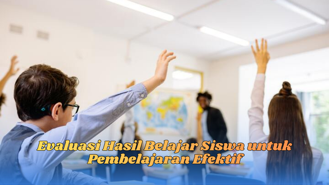 evaluasi hasil belajar siswa