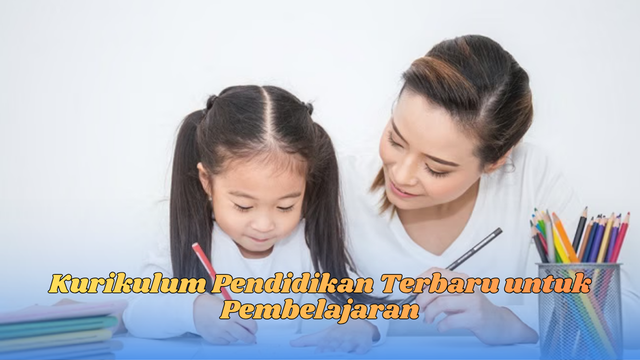 kurikulum pendidikan terbaru