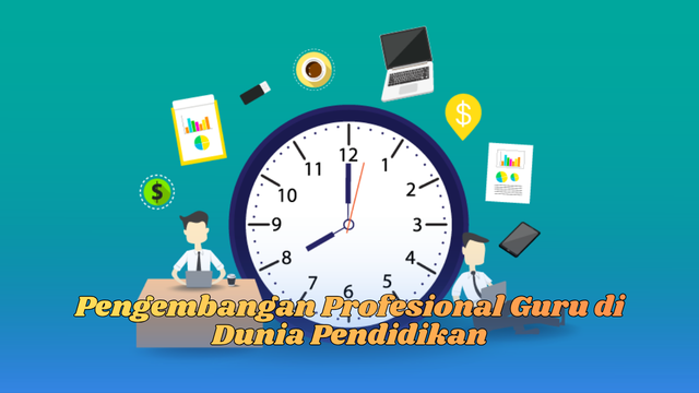 pengembangan profesional guru